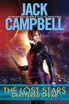 The Lost Stars: Shattered Spear - Jack Campbell