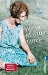 Wenn Martha tanzt: Roman - Tom Saller