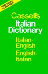 Cassell's Italian Dictionary (Thumb-Indexed Version): Italian-English English-Italian - Piero Rebora, Francis Michael Guercio, Arthur Lawrence Hayward