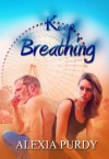 Keep Breathing - Alexia Purdy