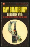 Dandelion Wine - Ray Bradbury