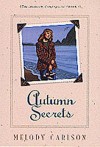 Autumn Secrets: Book 3: Allison Chronicles - Melody Carlson