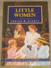 Little Women (Classics) - Lousia M. Alcott