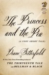 The Princess and the Pea: A Very Short Tale - Diane Setterfield