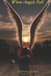 When Angels Fall - Stephanie Jackson