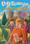A to Z Mysteries Super Edition #6: The Castle Crime - Ronald Roy, John Steven Gurney