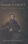 Ulysses S. Grant: Triumph Over Adversity, 1822-1865 - Brooks D. Simpson