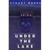 Under the Lake (Hardcover) - Stuart Woods (Author)