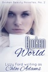 Broken World - Lizzy Ford, Chloe Adams