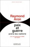 Paix et guerre entre les nations - Raymond Aron