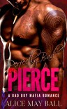 Perfectly Bad: Pierce : a bad boy Mafia romance - Alice May Ball