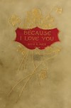 Because I love you. Poems of love - Anna E. Mack