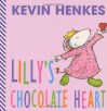 Lilly's Chocolate Heart - Kevin Henkes