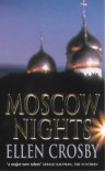 Moscow Nights - Ellen Crosby