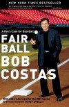 Fair Ball: A Fan's Case for Baseball - Bob Costas, Andrew S. Zimbalist