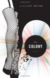 The Colony - Jillian Weise