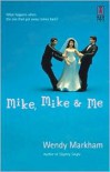 Mike, Mike & Me (Red Dress Ink Novels) - Wendy Markham