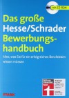 Bewerbung Beruf & Karriere / Das große Hesse/Schrader-Bewerbungshandbuch: Alles, was Sie für ein erfolgreiches Berufsleben wissen müssen - Jürgen Hesse;Hans Christian Schrader