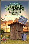 Uncle John's Certified Organic Bathroom Reader - Bathroom Readers' Institute