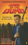 Dawn of the Dumb: Dispatches from the Idiotic Frontline - Charlie Brooker