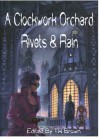 A Clockwork Orchard: Rivets & Rain - T.W. Brown, Michael Seese, Dorothy Reede, Paul Boulet, Mark C. Jones, Adam Milla, J.E. Watts, K.G. McAbee, Bob Lock, T. Fox Dunham, Christopher Eger