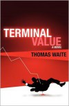 Terminal Value - Thomas Waite