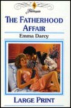 The Fatherhood Affair - Emma Darcy