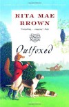 Outfoxed: A Novel (Foxhunting Mysteries) - Rita Mae Brown