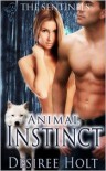 Animal Instinct - Desiree Holt