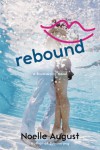Rebound: A Boomerang Novel - Noelle August