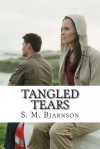 Tangled Tears - S.M. Bjarnson