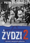 Żydzi 2. Opowieści niepoprawne politycznie - Piotr Zychowicz