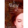 Waking Rose (A Fairy Tale Retold #3) - Regina Doman