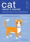 The Cat Owner's Manual: Operating Instructions, Troubleshooting Tips, and Advice on Lifetime Maintenance (Quirk Books) - David Brunner, Sam Stall, Paul Kepple, Jude Buffum