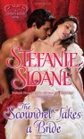 The Scoundrel Takes a Bride - Stefanie Sloane