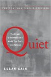 Quiet: The Power of Introverts in a World That Can't Stop Talking - 