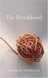 The Bewildered - Peter Rock