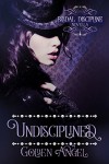 Undisciplined (Bridal Discipline Book 2) - Golden Angel