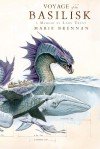 Voyage of the Basilisk: A Memoir by Lady Trent - Marie Brennan