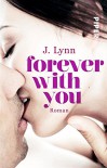 Forever with You: Roman (Wait for You 6) - J. Lynn, Vanessa Lamatsch