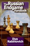 The Russian Endgame Handbook - Ilya Rabinovich