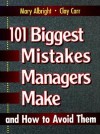 101 Biggest Mistakes Managers Make and How to Avoid Them - Mary Albright