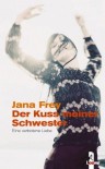 Der Kuss meiner Schwester. Eine verbotene Liebe - Jana Frey