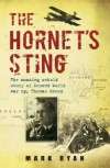 The Hornet's Sting: The Amazing Untold Story Of Second World War Spy Thomas Sneum - MARK RYAN