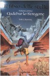 Qadehar lo stregone  (Il libro delle stelle, #1) - Qadehar lo stregone