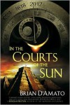 In the Courts of the Sun - Brian D'Amato