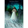 The Mist on Bronte Moor - Aviva Orr