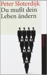 Du mußt dein Leben ändern - Peter Sloterdijk