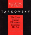 Sculpting in Time - Andrei Tarkovsky, Kitty Hunter-Blair