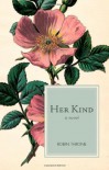 Her Kind: A Novel - Robin Throne